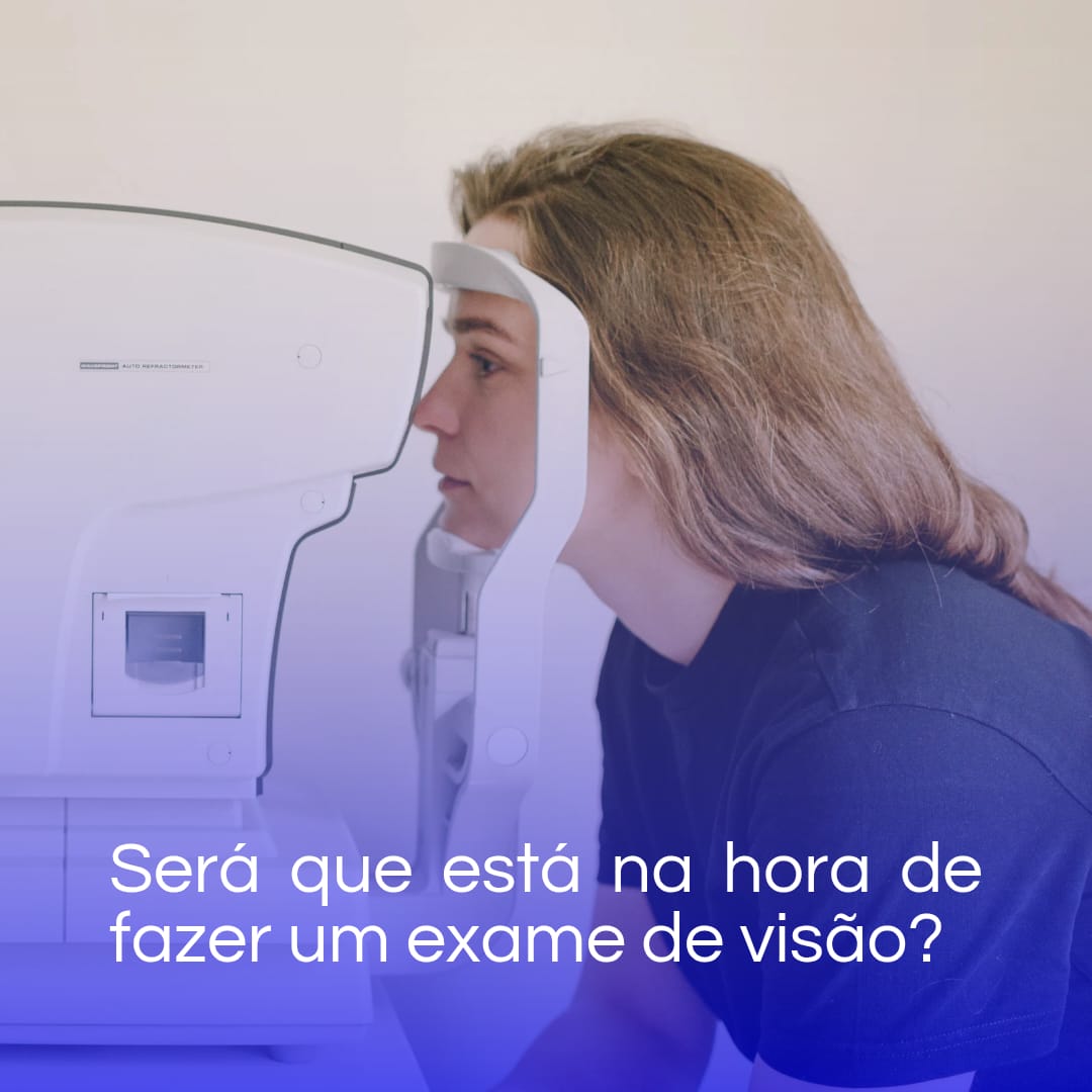 Exame de vista em Farroupilha: 5 sinais de que você precisa consultar um optometrista
