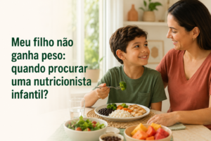 Meu filho não ganha peso: quando procurar uma nutricionista infantil?